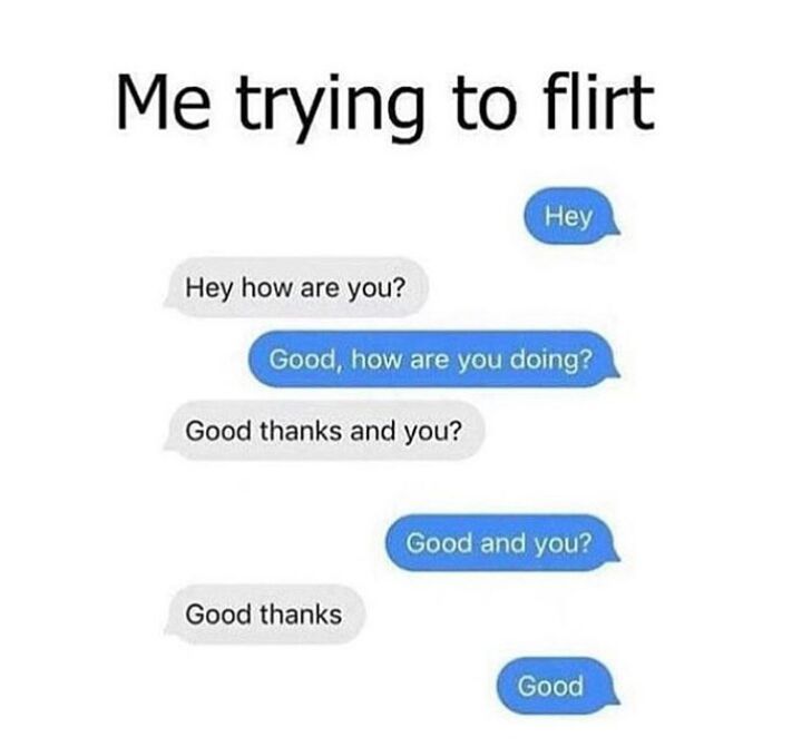 good flirter)